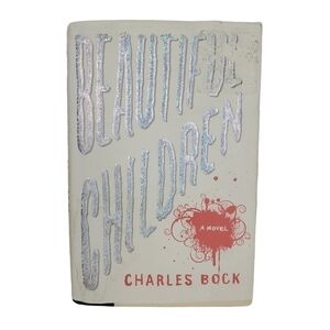 Beautiful Children by Charles Bock